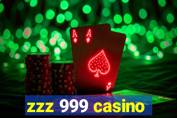 zzz 999 casino